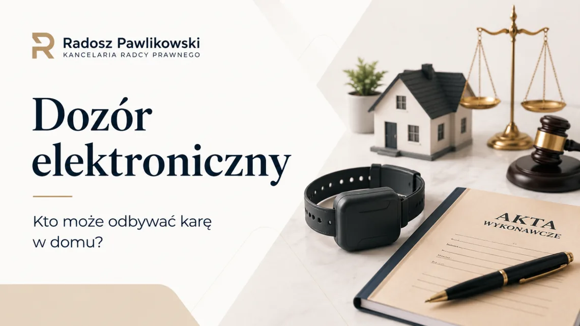 Dozór elektroniczny – bransoletka, kara w domu i wniosek o SDE