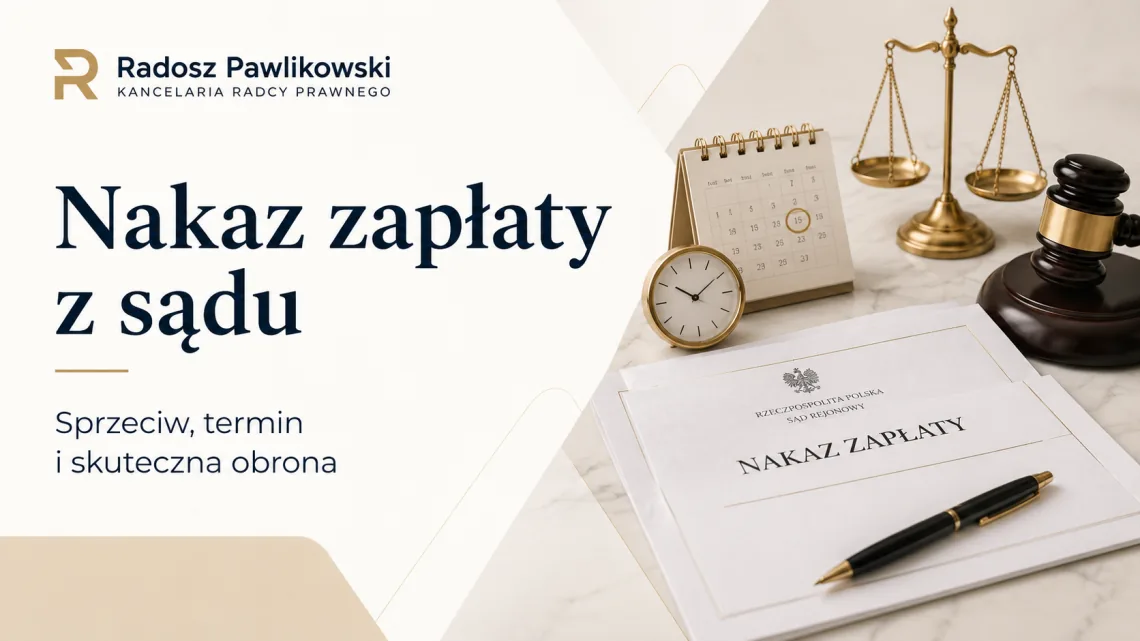 Nakaz zapłaty z sądu – sprzeciw, termin i skuteczna obrona